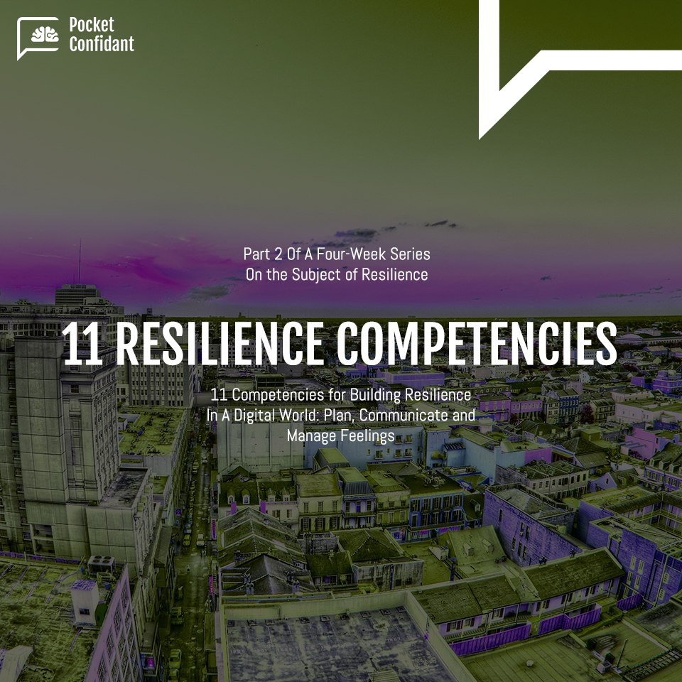 11 Competencies for Building Resilience In A Digital World - Part 2: Plan, Communicate and Manage Feelings