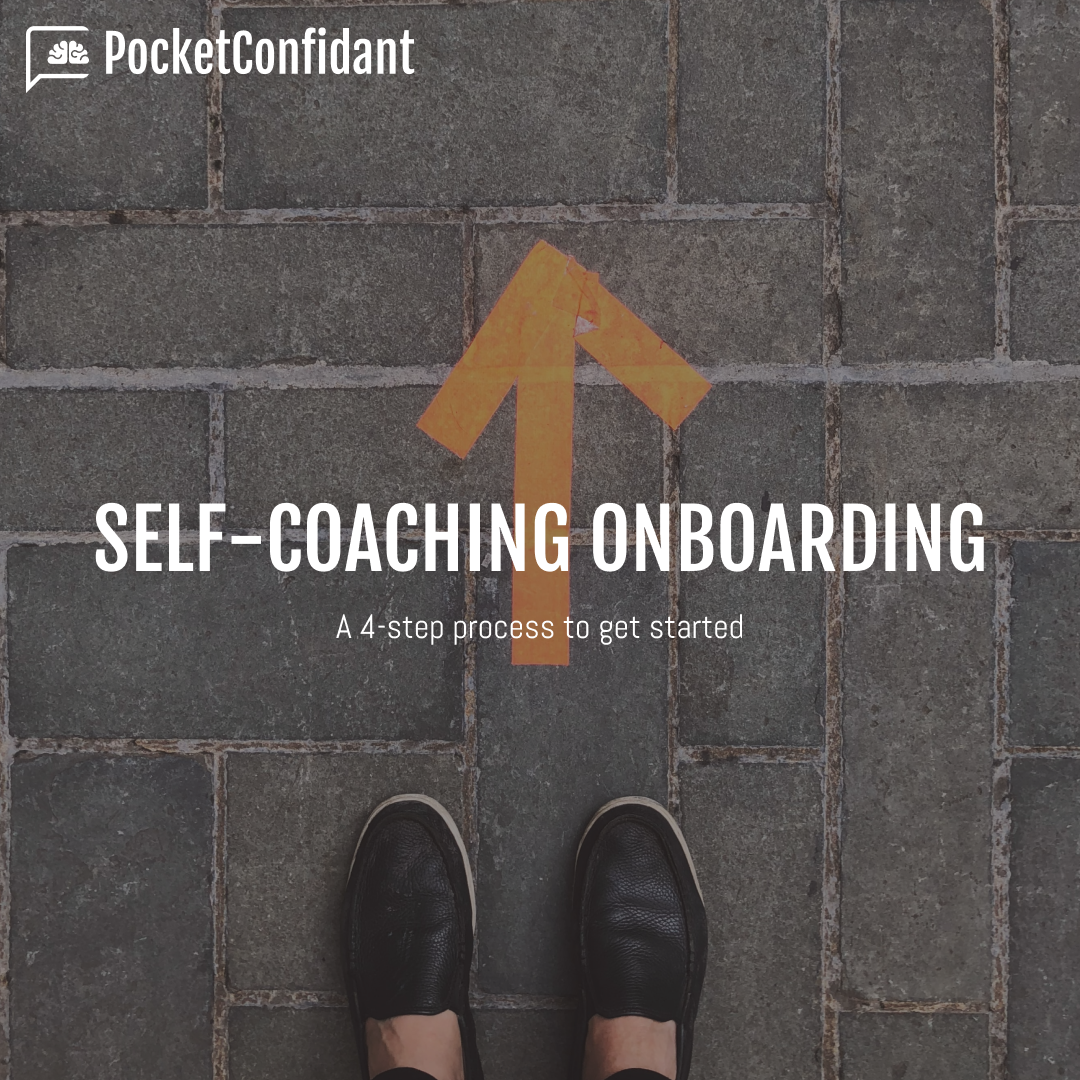 Using self-coaching technology to empower yourself and overcome challenges: a 4-step process.