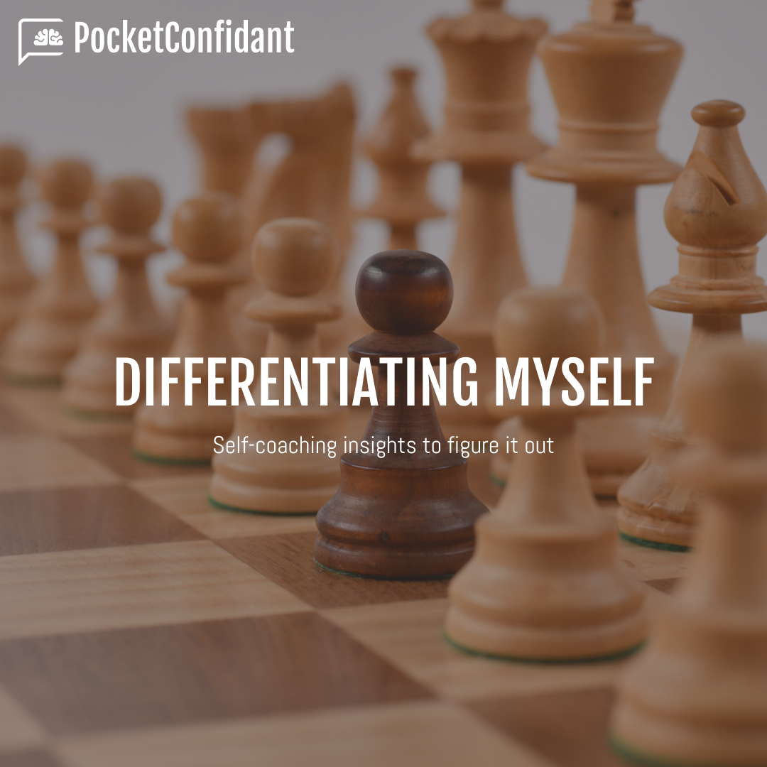 How to differentiate myself? Self-coaching tips and tools.
